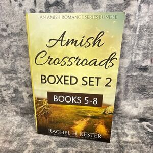 Amish Crossroads Boxed Set 2 Books 5-8 Rachel H Kester Romance Cottagecore